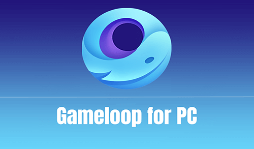تحميل محاكى Gameloop لتشغيل ببجي موبايل